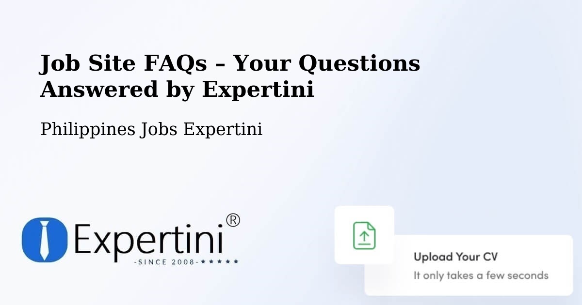Job Site FAQs – Frequently Asked Questions – Polloc - Polloc, Philippines Jobs Expertini